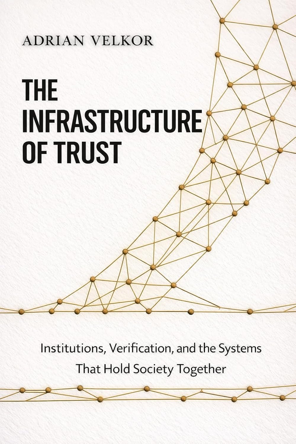 The Infrastructure of Trust